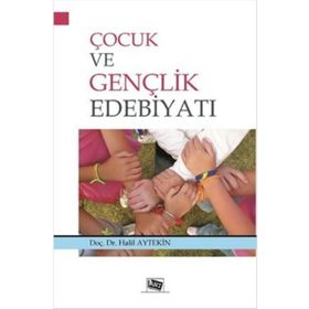 Çocuk ve Gençlik Edebiyatı - Halil Aytekin