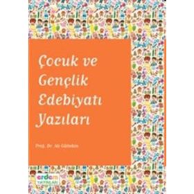 Çocuk ve Gençlik Edebiyatı Yazıları - Ali Gürtekin