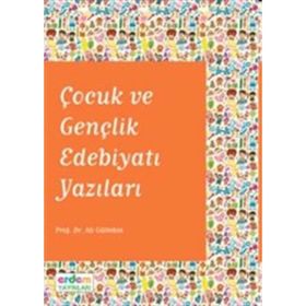 Çocuk ve Gençlik Edebiyatı Yazıları - Ali Gürtekin
