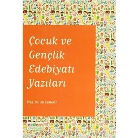 Çocuk ve Gençlik Edebiyatı Yazıları - Ali Gürtekin