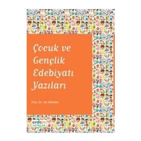 Çocuk ve Gençlik Edebiyatı Yazıları - Ali Gürtekin