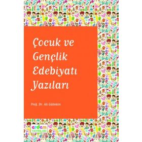 Çocuk ve Gençlik Edebiyatı Yazıları - Ali Gürtekin