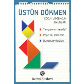 ÇOCUK VE GENÇLIK OYUNLARI TANGRAMIM NEREDE? PEPE MI, SOBE MI? DURU'NUN YILDIZLARI - ÜSTÜN DÖKMEN