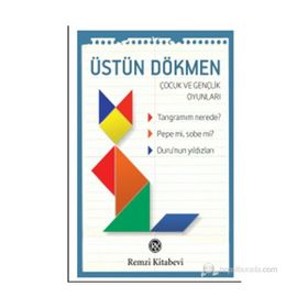ÇOCUK VE GENÇLIK OYUNLARI TANGRAMIM NEREDE? PEPE MI, SOBE MI? DURU'NUN YILDIZLARI - ÜSTÜN DÖKMEN