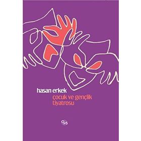 Çocuk ve Gençlik Tiyatrosu - Hasan Erkek