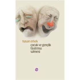 Çocuk ve Gençlik Tiyatrosu - Hasan Erkek
