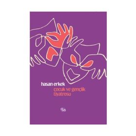 Çocuk ve Gençlik Tiyatrosu - Hasan Erkek