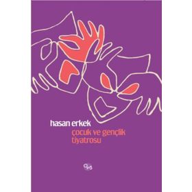 Çocuk ve Gençlik Tiyatrosu - Hasan Erkek