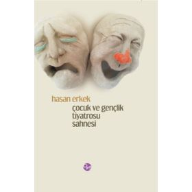 Çocuk ve Gençlik Tiyatrosu - Hasan Erkek