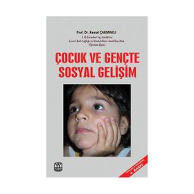 ÇOCUK VE GENÇTE SOSYAL GELİŞİM - KEMAL ÇAKMAKLI
