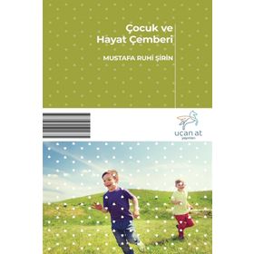 Çocuk Ve Hayat Çemberi - Mustafa Ruhi Şirin