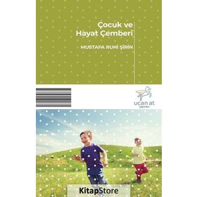 Çocuk Ve Hayat Çemberi - Mustafa Ruhi Şirin