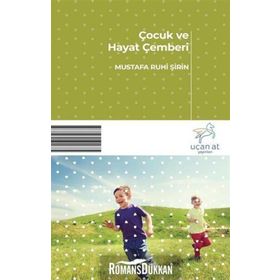Çocuk Ve Hayat Çemberi - Mustafa Ruhi Şirin