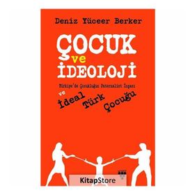 Çocuk Ve İdeoloji - Deniz Yüceer Berker