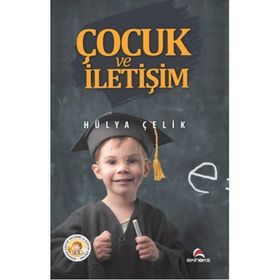 Çocuk ve İletişim - Hülya Çelik
