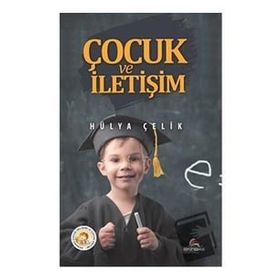 Çocuk ve İletişim - Hülya Çelik