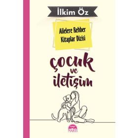 Çocuk ve İletişim - İlkim Öz