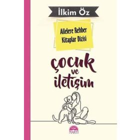 Çocuk ve İletişim - İlkim Öz