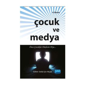 Çocuk ve Medya - Selda İçin Akçalı