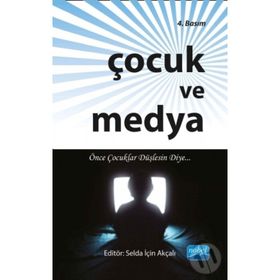Çocuk ve Medya - Selda İçin Akçalı