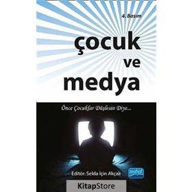 Çocuk ve Medya - Selda İçin Akçalı