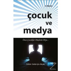 Çocuk ve Medya - Selda İçin Akçalı