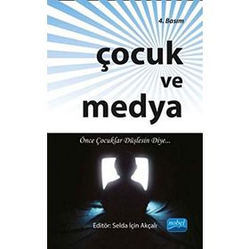 Çocuk ve Medya - Selda İçin Akçalı