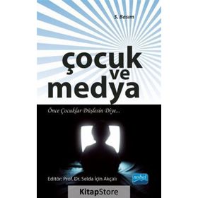 Çocuk ve Medya - Selda İçin Akçalı