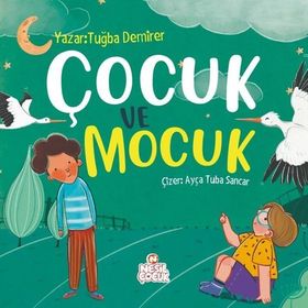 Çocuk ve Mocuk - Nesil Çocuk Yayınları