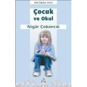 ÇOCUK VE OKUL - NIGAR ÇOBANCIK