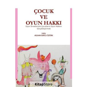 Çocuk ve Oyun Hakkı - Kolektif Yayın