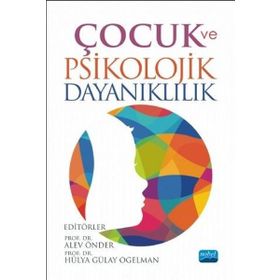 Çocuk ve Psikolojik Dayanıklılık - Alev Önder
