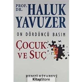Çocuk ve Suç - Haluk Yavuzer