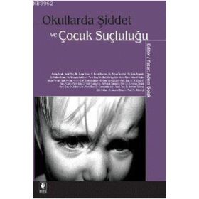 ÇOCUK VE SUÇ OKULLARDA ŞİDDET VE ÇOCUK SUÇLULUĞU - ŞULE ERÇETİN