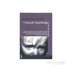 ÇOCUK VE SUÇ OKULLARDA ŞİDDET VE ÇOCUK SUÇLULUĞU - ŞULE ERÇETİN