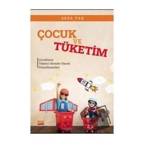 Çocuk ve Tüketim - Seda Taş