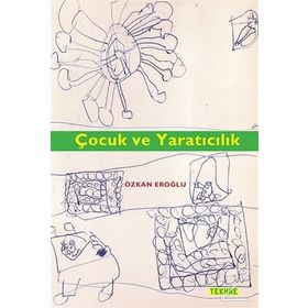 Çocuk Ve Yaratıcılık - Özkan Eroğlu