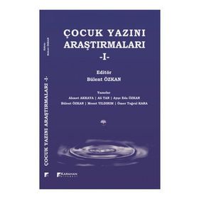 Çocuk Yazını Araştırmaları - 1 - Bülent Özkan Ahmet Hamdi Akkaya Ali Tan Ayşe Eda Özkan av mesut yildirim Ömer Tuğrul Kara