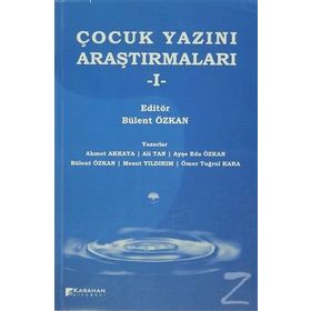 Çocuk Yazını Araştırmaları - 1 - Bülent Özkan Ahmet Hamdi Akkaya Ali Tan Ayşe Eda Özkan av mesut yildirim Ömer Tuğrul Kara