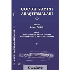 Çocuk Yazını Araştırmaları - 1 - Bülent Özkan Ahmet Hamdi Akkaya Ali Tan Ayşe Eda Özkan av mesut yildirim Ömer Tuğrul Kara