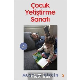 Çocuk Yetiştirme Sanatı - Mustafa Birgin