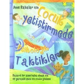 Çocuk Yetiştirmede Psikolojik Taktikler - Buket Kasrat