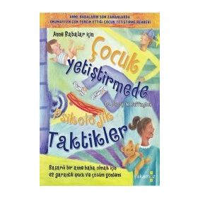 Çocuk Yetiştirmede Psikolojik Taktikler - Buket Kasrat