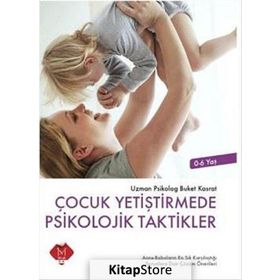 Çocuk Yetiştirmede Psikolojik Taktikler - uzm psikolog buket kasrat