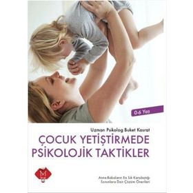 Çocuk Yetiştirmede Psikolojik Taktikler - uzm psikolog buket kasrat