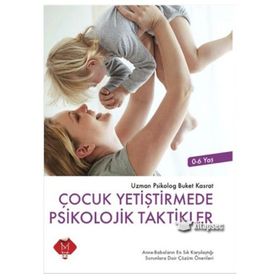 Çocuk Yetiştirmede Psikolojik Taktikler - uzm psikolog buket kasrat