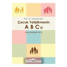 Çocuk Yetiştirmenin Abc'si - Mustafa Bak