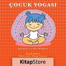 Çocuk Yogası-Ağitmen Ve Aile Rehberi - Başak Bodur