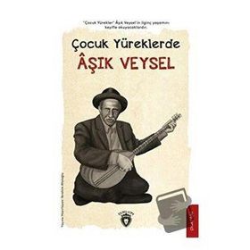 Çocuk Yüreklerde Aşık Veysel - İbrahim Afatoğlu - Dorlion Yayınevi