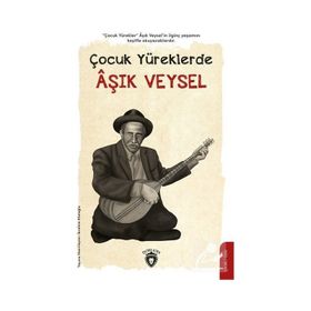 Çocuk Yüreklerde Aşık Veysel - İbrahim Afatoğlu - Dorlion Yayınevi